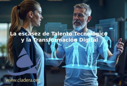 La escasez de Talento Tecnológico y la Transformación Digital